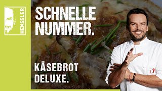 Schnelles Käsebrot Deluxe Rezept von Steffen Henssler [upl. by Notlrahc402]