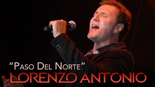 Lorenzo Antonio  quotPaso Del Nortequot en vivo [upl. by Agnimod]