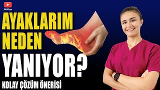 AYAKLARIM NEDEN YANIYOR Çok Kolay Çözümü [upl. by Monson]