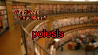 What does poiesis mean [upl. by Raab]