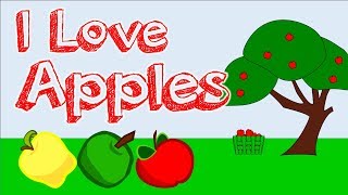 I LOVE APPLES contentrich song for kids about apples [upl. by Stilu]