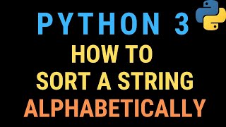 How to Sort a String Alphabetically in Python TUTORIAL Common Python Interview Question [upl. by Hajin]