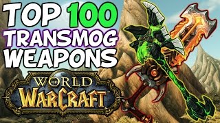 Top 100 Best Transmog Weapons In World Of Warcraft [upl. by Blackwell]