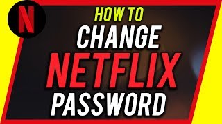 How to CHANGE Your Netflix Password [upl. by Halland]