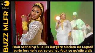 Haut Standing à Folies Bergère Mariam Ba Lagaré parle fort hein estce vrai ou faux ce qu’elle a dit [upl. by Tiossem]