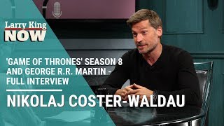 Nikolaj CosterWaldau On ‘Game of Thrones’ Season 8 George RR Martin amp ‘Shot Caller’ [upl. by Yelkcub]