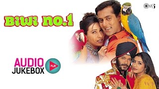 Biwi No1 Full Songs Audio Jukebox  Salman Khan  Karisma K  Anil K  Sushmita Sen  90s Hits [upl. by Nonaihr]