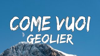 Geolier  COME VUOI TestoLyrics [upl. by Anegue]