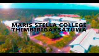 Maris Stella College Thimbirigaskatuwa [upl. by Meraree45]