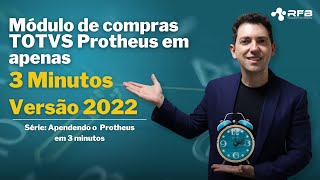 Módulo de Compras do TOTVS Protheus 2022 [upl. by Nitsoj265]