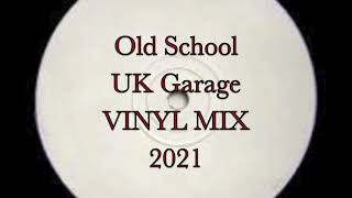 Old School UK Garage Vinyl Mix 2021 [upl. by Nennarb]