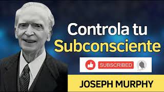 JOSEPH MURPHY CONTROLA TU SUBCONCIENTE AUDIOLIBRO [upl. by Chiang555]