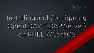 RHEL7CentOS  How to Configure a OpenLDAP LDAP Server [upl. by Etnemelc777]