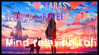 ♥️Taras Mind relaxing music [upl. by Boyse852]