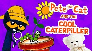 Pete the Cat and the Cool Caterpillar  Childrens Book Read Aloud  Ms Becky amp Bears Storytime [upl. by Nrublim]