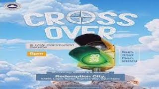 RCCG 2023 CROSSOVER SERVICE [upl. by Yuri]