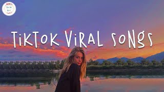 Tiktok viral songs🌈 Tiktok songs 2024  Best tiktok songs 2024 [upl. by Semele]