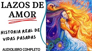 LAZOS DE AMOR de brian weiss 👨 👨 👦 👦 audiolibro completo en español voz humana [upl. by Elihu]