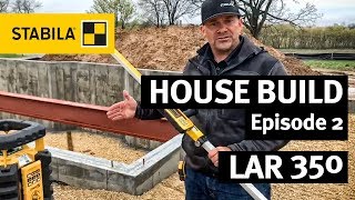 STABILA House build  Episode 2  LAR 350 [upl. by Brew352]