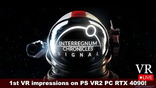 Interregnum Chronicles Signal VR on PS VR2RTX 4090 PC Live UEVR Gameplay [upl. by Halika920]