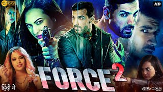 Force 2 Full Movie  John Abraham  Sonakshi Sinha  Boman Irani  Review amp Facts [upl. by Magbie]