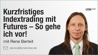 Kurzfristiges Indextrading mit Futures – So gehe ich vor  Webinar 260919 Rene Berteit [upl. by Akcinahs679]