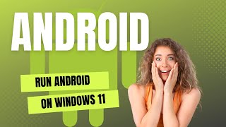 How to Install Android Apps On Windows 11 [upl. by Hawkie]