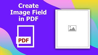 How to insert an Image Field in a PDF form using Foxit PhantomPDF [upl. by Gabey851]