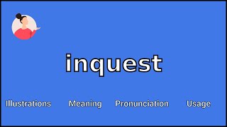 INQUEST  Meaning and Pronunciation [upl. by Dill460]