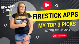 🔥 Top 3 🔥 FREE Firestick apps for APRIL 2023 [upl. by Annoyik]