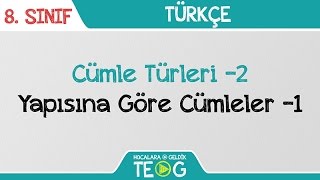 Cümle Türleri 2  Yapısına Göre Cümleler 1 [upl. by Wiburg]