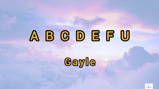 A B C D E F U Gayle Lyrics [upl. by Etakyram]