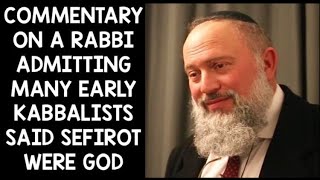 Rabbi Admits Many Early Kabbalists Said Sefirot Were God [upl. by Ahtreb]