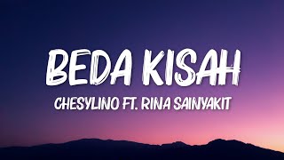 Beda Kisah  Chesylino ft Rina Sainyakit Lirik Video [upl. by Brenton]