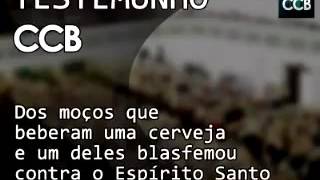 Testemunho CCBBlasfêmia contra o Espírito Santo [upl. by Rabah556]