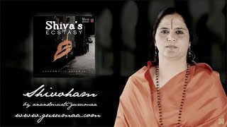 Shivoham Chanting  Shiva Chants [upl. by Wehtta]