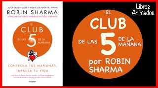 El Club de las 5 de la Mañana por Robin Sharma  Resumen Animado  Libros Animados [upl. by Bickart245]