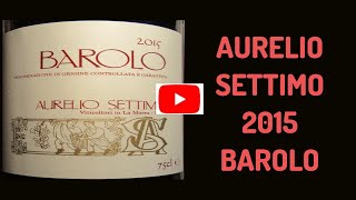 Aurelio Settimo 2015 Barolo The Wine Review  303 [upl. by Nileak]