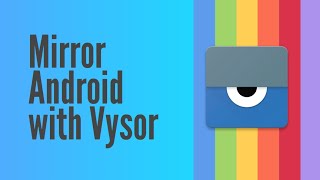 How to Mirror Android Device in Windows 10 Using Vysor Chrome Extension [upl. by Aneehc]