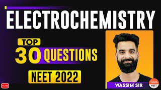 Top 30 NEET Questions  Electrochemistry Class 12  NEET 2022  NEET Chemistry  Wassim Sir [upl. by Anivahs282]