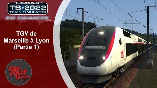 Train Simulator  TGV de Marseille à Lyon partie 1 [upl. by Fokos]