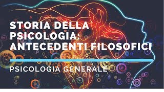 Storia della psicologia antecedenti filosofici [upl. by Yelkreb]