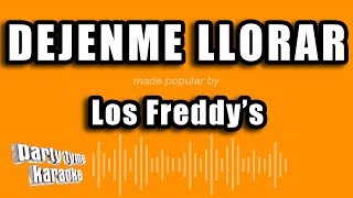 Los Freddys  Dejenme Llorar Versión Karaoke [upl. by Lenox]