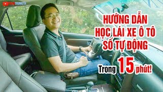 Học lái xe ô tô số tự động cực dễ trong 15 phút ▶ [upl. by Aredna39]