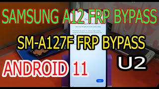 Samsung A12 FRP Bypass A127F Android 11 FRP Bypass 2021 [upl. by Bandeen]