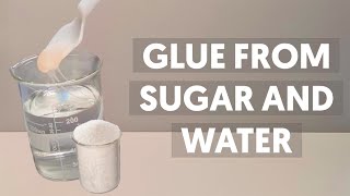 Making GLUE From SUGAR and WATER  Easy HOMEMADE GLUE [upl. by Meakem]