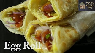 Egg Roll Recipe  Kolkata Style Egg Roll  Kathi Roll  Indian Street Food [upl. by Dimphia643]