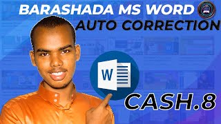 8 Barashada ms word  auto correction  waa maxay auto correction  sidee loo sameeyaa [upl. by Nage]