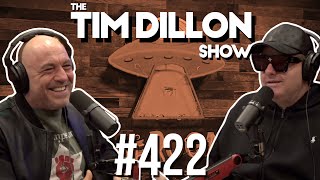 The Joe Rogan Experience  The Tim Dillon Show 422 [upl. by Embry]