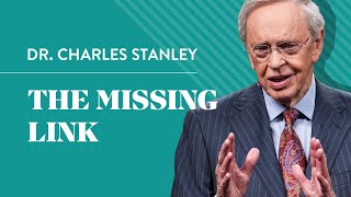 The Missing Link – Dr Charles Stanley [upl. by Llireva461]